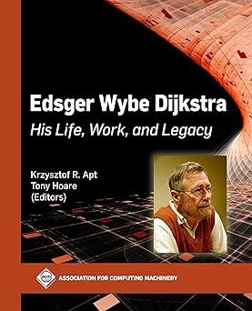 edsger wybe dijkstra his life work and legacy 1st edition tony hoare ,krzysztof r apt 1450397735,