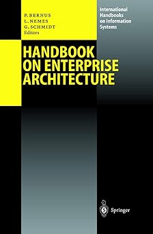 handbook on enterprise architecture 1st edition peter bernus ,laszlo nemes ,ga 1/4nter schmidt 3642055664,