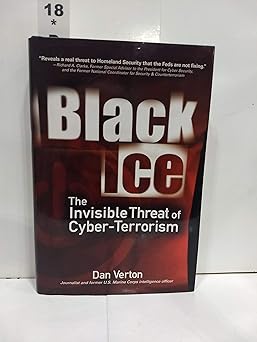 black ice the invisible threat of cyber terrorism 1st edition dan verton 0072227877, 978-0072227871