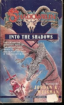 shadowrun 07 into the shadows 1st edition jordan k weisman 0451451899, 978-0451451897