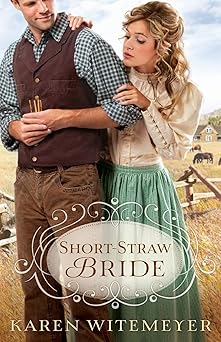 short straw bride 1st edition karen witemeyer 0764209655, 978-0764209659