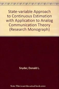 the state variable approach to continuous estimation with application to analog communication theory 1st