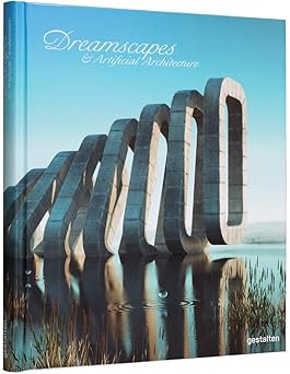 dreamscapes and artificial architecture imagined interior design in digital art 1st edition gestalten