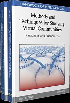 handbook of research on methods and techniques for studying virtual communities paradigms and phenomena 1st