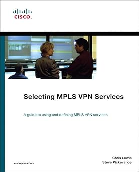 selecting mpls vpn services 1st edition chris lewis ,steve pickavance 1587143038, 978-1587143038