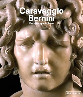 caravaggio and bernini early baroque in rome 1st edition frits scholten ,gudrun swoboda 3791359215,