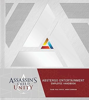 assassins creed unity abstergo entertainment employee handbook 1st edition christie golden ,karl kerschl