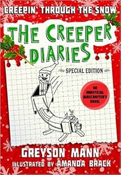 the creeper diaries creepin through the snow 1st edition greyson mann ,amanda brack 1338263498, 978-1338263497