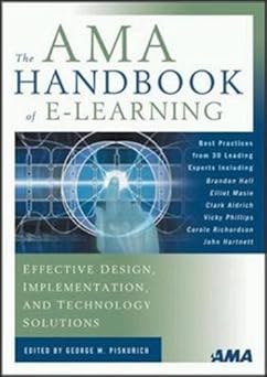 ama handbook of e learning the effective design implementation and technology solutions 1st edition american