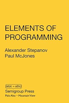 elements of programming 1st edition alexander stepanov ,paul mcjones 0578222140, 978-0578222141