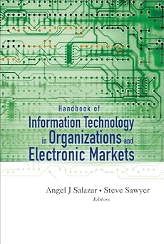 handbook of information technology in organizations and electronic markets 1st edition angel salazar ,steve
