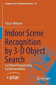 indoor scene recognition by 3 d object search for robot programming by demonstration 1st edition pascal meia