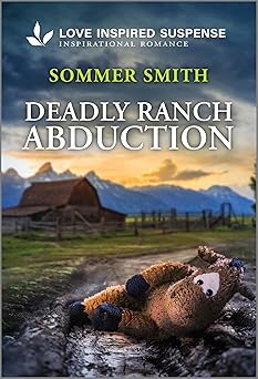 deadly ranch abduction 1st edition sommer smith 1335957189, 978-1335957184