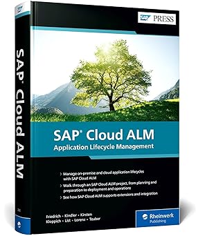 sap cloud alm application lifecycle management 1st edition matthias friedrich ,fred kindler ,marcel kirsten