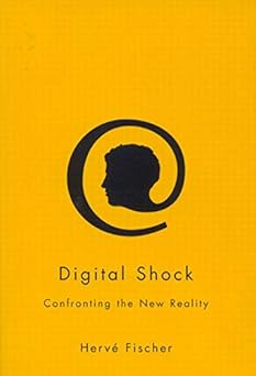 digital shock confronting the new reality 1st edition herva c fischer 0773531149, 978-0773531147