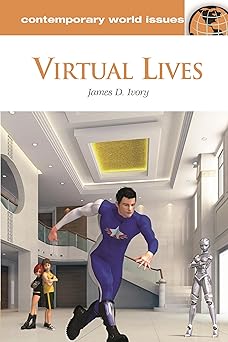 virtual lives a reference handbook 1st edition james d ivory ph d 1598845853, 978-1598845853