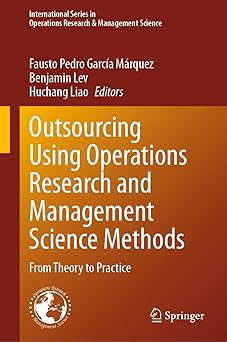 outsourcing using operations research and management science methods from theory to practice 1st edition