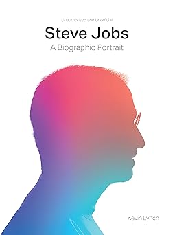 steve jobs a biographic portrait 1st edition kevin lynch 1781317224, 978-1781317228