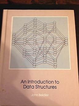 an introduction to data structures 1st edition john beidler 0205077110, 978-0205077113