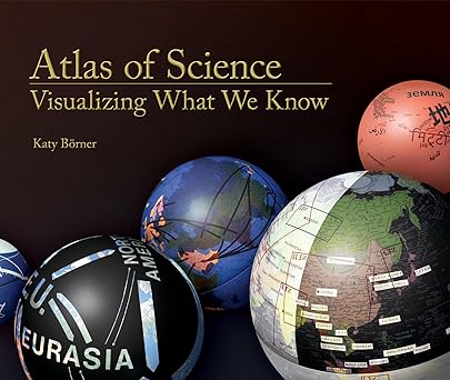 atlas of science visualizing what we know 1st edition katy ba rner 0262014459, 978-0262014458