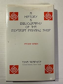 a history and bibliography of a roycroft printing shop 1st edition paul mckenna 0939892006, 978-0939892006