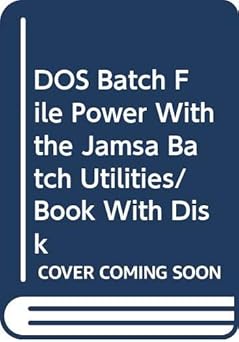 dos batch file power with the jamsa batch utilities/book with disk 1st edition kris a jamsa 0672227703,