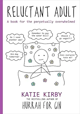 hurrah for gin reluctant adult the sunday times bestseller 1st edition katie kirby 1473662052, 978-1473662056