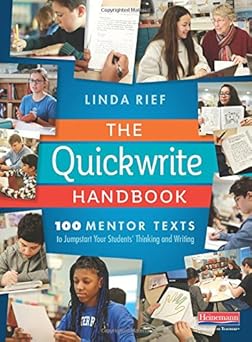 the quickwrite handbook 100 mentor texts to jumpstart your studentsa thinking and writing 1st edition linda