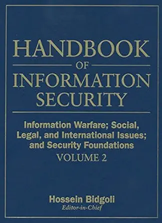 handbook of information security information warfare social legal and international issues and security