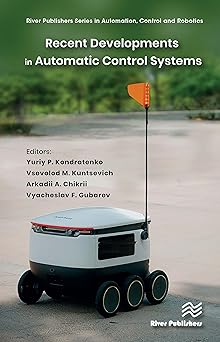 recent developments in automatic control systems 1st edition yuriy p kondratenko ,vsevolod m kuntsevich