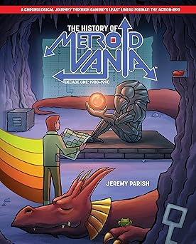 the history of metroidvania decade one 1980 1990 1st edition jeremy parish 1506754546, 978-1506754543