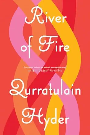 river of fire 1st edition qurratulain hyder 0811222195, 978-0811222198