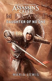 assassins creed mirage daughter of no one 1st edition maria lewis 1839083441, 978-1839083440