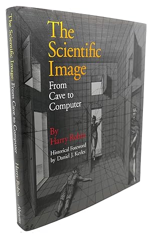 the scientific image from cave to computer 1st edition harry robin ,profusely illustrated 0810938235,