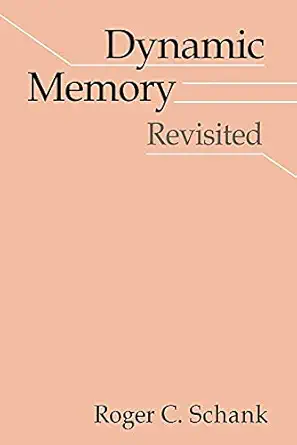dynamic memory revisited 1st edition roger c schank 0521633982, 978-0521633987