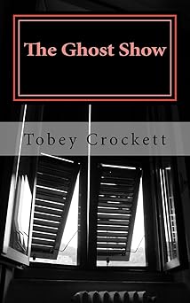 the ghost show four wonder tales 1st edition tobey crockett 1979308063, 978-1979308069