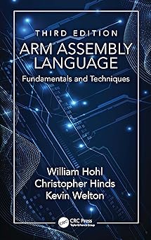 arm assembly language fundamentals and techniques 1st edition william hohl ,christopher hinds ,kevin welton