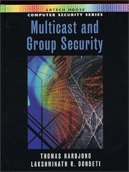 multicast and group security 1st edition thomas hardjono ,lakshminath r dondeti 1580533426, 978-1580533423