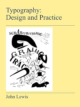 typography design and practice 1st edition john lewis dr ed d 1905217455, 978-1905217458