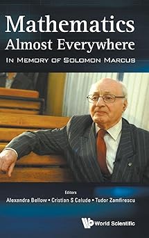 mathematics almost everywhere in memory of solomon marcus 1st edition alexandra bellow ,cristian s calude