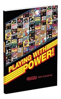 playing with power nintendo nes classics 1st edition garitt rocha ,nick von esmarch 0744017777, 978-0744017779