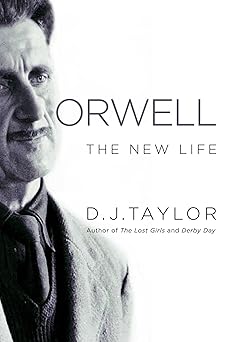 orwell the new life 1st edition d j taylor 163936451x, 978-1639364510