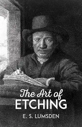 the art of etching 1st edition e s lumsden 0486200493, 978-0486200491
