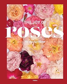 the joy of roses 1st edition nicolien doorn 908989991x, 978-9089899910