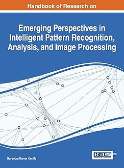 handbook of research on emerging perspectives in intelligent pattern recognition analysis and image