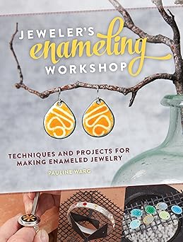 jewelers enameling workshop techniques and projects for making enameled jewelry 1st edition pauline warg