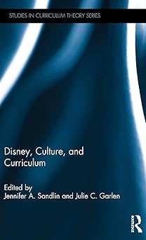 disney culture and curriculum 1st edition jennifer a sandlin ,julie c garlen 1138957682, 978-1138957688