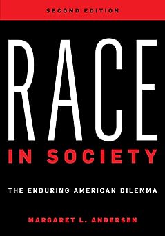 race in society the enduring american dilemma 1st edition margaret l andersen 1538129833, 978-1538129838
