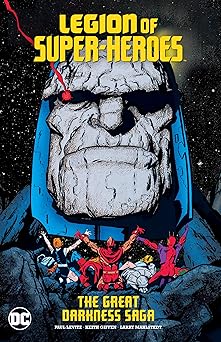 legion of super heroes the great darkness saga 1st edition paul levitz ,curt swan ,keith giffen ,pat