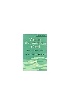writing the australian crawl views on the writers vocation 1st edition william stafford 0472873008,